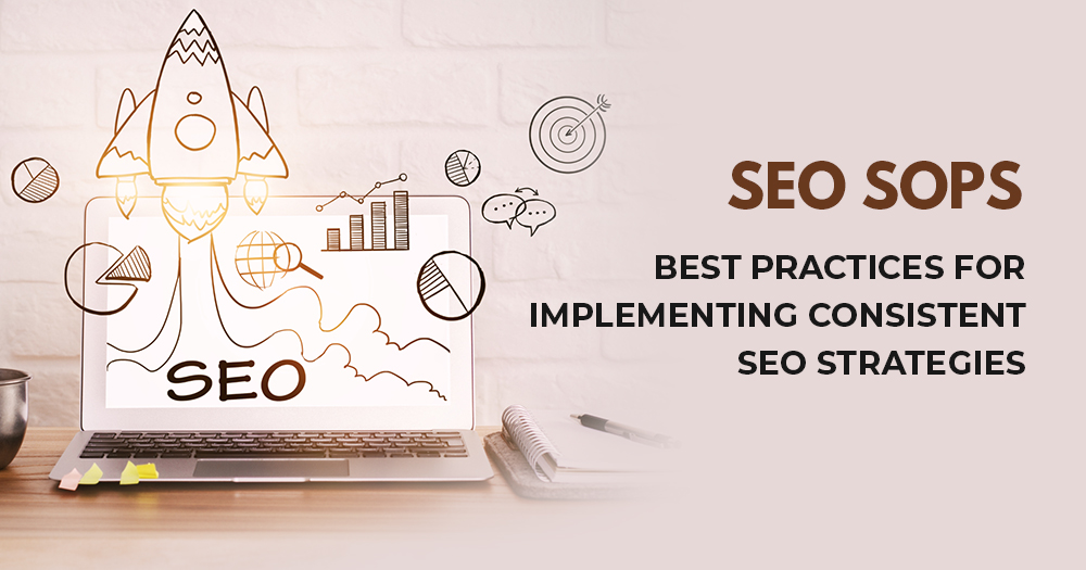 SEO SOPs: The Guide for Implementing Consistent and Scalable SEO Strategies
